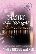 Cover: Chasing Mr. Wright (Fated Hearts Book One) - Chasing Rainbows Press LLC