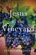 Cover: Jesus In The Vineyard - Freiling Publishing