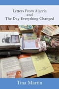 Cover: Letters From Algeria and The Day Everything Changed - Outskirts Press