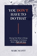 Cover: You Don't Have To Do That - Outskirts Press