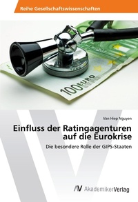 Abbildung von: Einfluss der Ratingagenturen auf die Eurokrise - AV Akademikerverlag
