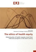 Cover: The ethics of health equity - &Eacute;ditions universitaires europ&eacute;ennes
