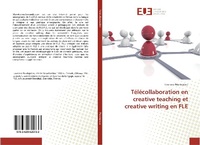 Abbildung von: Télécollaboration en creative teaching et creative writing en FLE - Éditions universitaires européennes