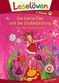 Cover: Lesel&ouml;wen 1. Klasse - Die kleine Fee und die Zauberpr&uuml;fung - Loewe