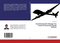 Enlarge image Cover: Control System Design for Small Unmanned Aerial Vehicle - LAP Lambert Academic Publishing