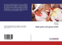 Enlarge image Cover: Glide path and apical width - LAP Lambert Academic Publishing