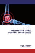 Cover: Precontoured Medial Malleolus Locking Plate - LAP Lambert Academic Publishing