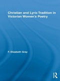 Cover: Christian and Lyric Tradition in Victorian Women's Poetry - Routledge