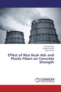 Cover: Effect of Rice Husk Ash and Plastic Fibers on Concrete Strength - LAP Lambert Academic Publishing
