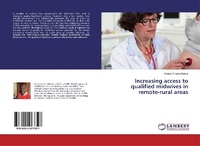 Abbildung von: Increasing access to qualified midwives in remote-rural areas - LAP Lambert Academic Publishing