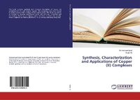 Enlarge image Cover: Synthesis, Characterization and Applications of Copper (II) Complexes - LAP Lambert Academic Publishing