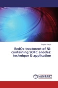 Cover: RedOx treatment of Ni-containing SOFC anodes: technique & application - LAP Lambert Academic Publishing