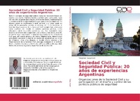 Abbildung von: Sociedad Civil y Seguridad Pública: 20 años de experiencias Argentinas - Editorial Académica Española