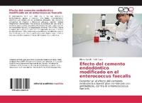 Abbildung von: Efecto del cemento endodóntico modificado en el enterococcus faecalis - Editorial Académica Española