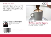 Abbildung von: Un tinto con la Cigarra - Editorial Académica Española