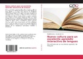 Cover: Nueva cultura para un excelente aprendiz interactivo de lenguas - Editorial Acad&eacute;mica Espa&ntilde;ola