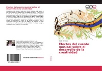 Abbildung von: Efectos del cuento musical sobre el desarrollo de la creatividad - Editorial Académica Española
