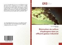 Abbildung von: Élimination du sulfure d'hydrogène dans un effluent gazeux industriel - Éditions universitaires européennes