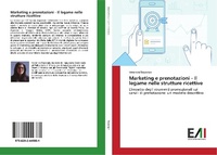 Abbildung von: Marketing e prenotazioni - Il legame nelle strutture ricettive - Edizioni Accademiche Italiane