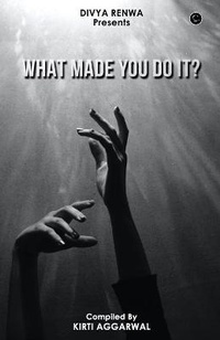 Enlarge image Cover: What made you do it - Spectrum of Thoughts
