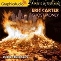 Cover: Ghost Money [Dramatized Adaptation] - Graphic Audio