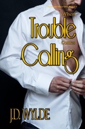Cover: When Trouble Comes Calling (Second Chance at Love, #5) - J.D. Wylde