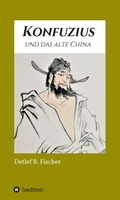 Cover: Konfuzius und das alte China - tredition