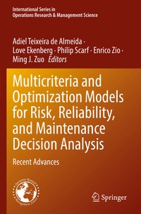 Enlarge image Cover: Multicriteria and Optimization Models for Risk, Reliability, and Maintenance Decision Analysis - Springer