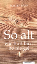 Cover: So alt wie h&uuml;tt bin i no nie gsi - Zytglogge
