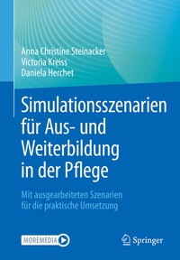 Abbildung von: Simulationsszenarien für Aus- und Weiterbildung in der Pflege - Springer