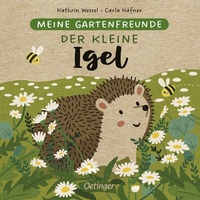Abbildung von: Meine Gartenfreunde. Der kleine Igel - Oetinger