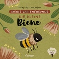 Cover: Meine Gartenfreunde. Die kleine Biene - Oetinger
