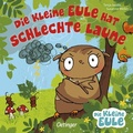 Cover: Die kleine Eule hat schlechte Laune - Oetinger
