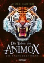 Cover: Die Erben der Animox 5. Die Rache des Tigers - Oetinger