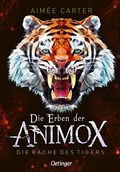 Cover: Die Erben der Animox 5. Die Rache des Tigers - Oetinger