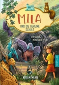 Cover: Mila und die geheime Schule 3. Ich glaub, mein Greif pfeift - Dressler