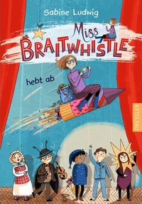 Abbildung von: Miss Braitwhistle 3. Miss Braitwhistle hebt ab - Dressler