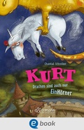 Cover: Kurt, Einhorn wider Willen 4. Drachen sind auch nur EinH&ouml;rner - Ellermann