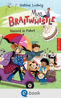 Abbildung von: Miss Braitwhistle 2. Miss Braitwhistle kommt in Fahrt - Dressler
