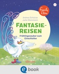 Cover: FamilyFlow. Fantasiereisen. Fr&uuml;hlingszauber zum Einschlafen - Ellermann