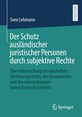Cover: Der Schutz ausl&auml;ndischer juristischer Personen durch subjektive Rechte - Springer