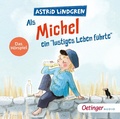 Cover: Als Michel ein "lustiges Leben f&uuml;hrte". Das H&ouml;rspiel - Oetinger Media