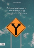 Cover: Pr&auml;destination und Verantwortung - Verlag f&uuml;r Glaube, Theologie & Gemeinde (VGTG)