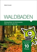 Cover: WALDBADEN. Eintauchen in Gr&uuml;noasen. - rittberger+knapp