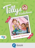 Cover: Tillys Kinderkram. Tilly wird fast Vegetarianerin - Migo