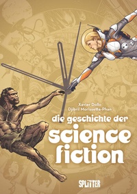 Enlarge image Cover: Die Geschichte der Science Fiction - Splitter-Verlag