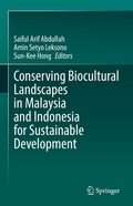 Cover: Conserving Biocultural Landscapes in Malaysia and Indonesia for Sustainable Development - Springer