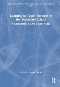 Abbildung von: Learning to Teach Business in the Secondary School - Routledge
