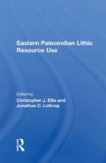 Cover: Eastern Paleoindian Lithic Resource Use - Routledge