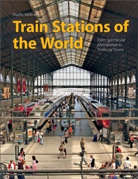 Enlarge image Cover: Train Stations of the World - Schiffer Publishing Ltd